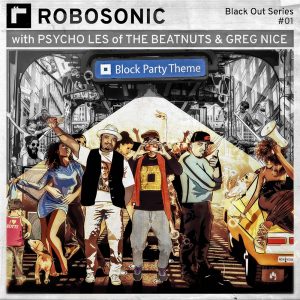 RBO01 - Robosonic, Beatnuts & Greg Nice Sticker "Block Party"